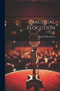Practical Elocution