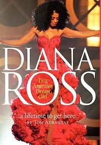 A Lifetime To Get Here: Diana Ross: The American Dreamgirl