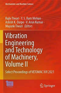 Vibration Engineering and Technology of Machinery, Volume II: Select Proceedings of VETOMAC XVI 2021