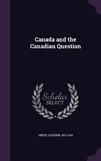 Canada and the Canadian Question
