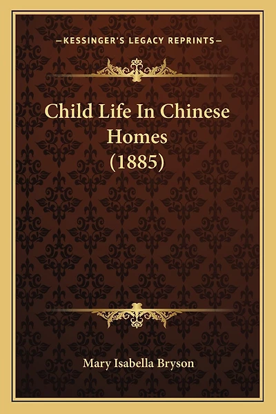 Child Life In Chinese Homes (1885)