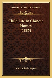 Child Life In Chinese Homes (1885)