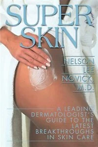 Super Skin: A Leading Dermatologist's Guide to the Latest Breakthroughs Skin Care