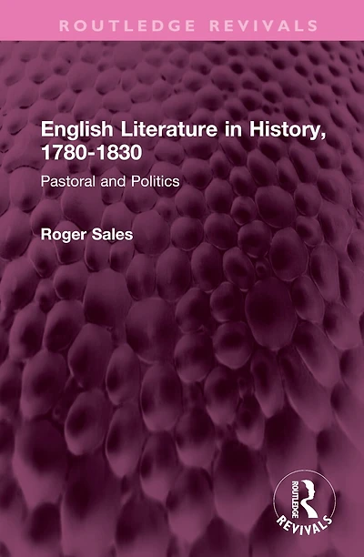 English Literature History, 1780-1830: Pastoral and Politics