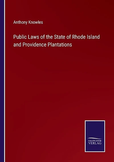 Public Laws of the State of Rhode Island and Providence Plantations