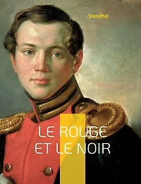 le Rouge et Noir: Chronique du XIXe siècle