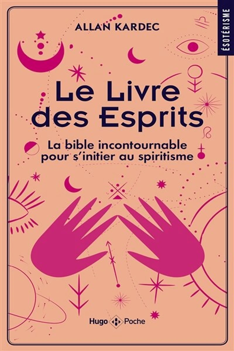 Le livre des esprits: la bible incontournable pour s'initier au spiritisme