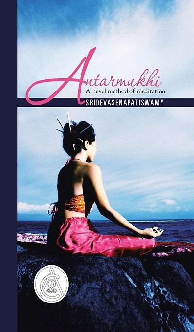 Antarmukhi: A novel method of meditation