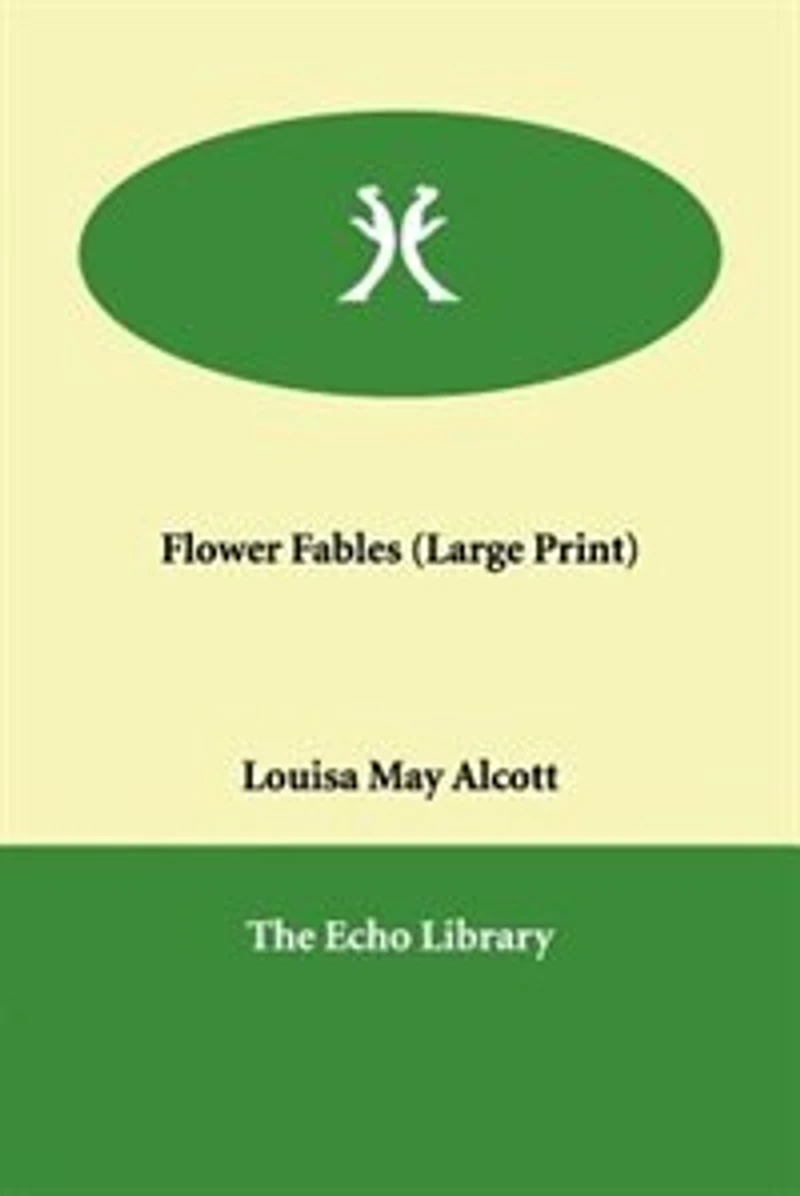 Flower Fables (large Print)
