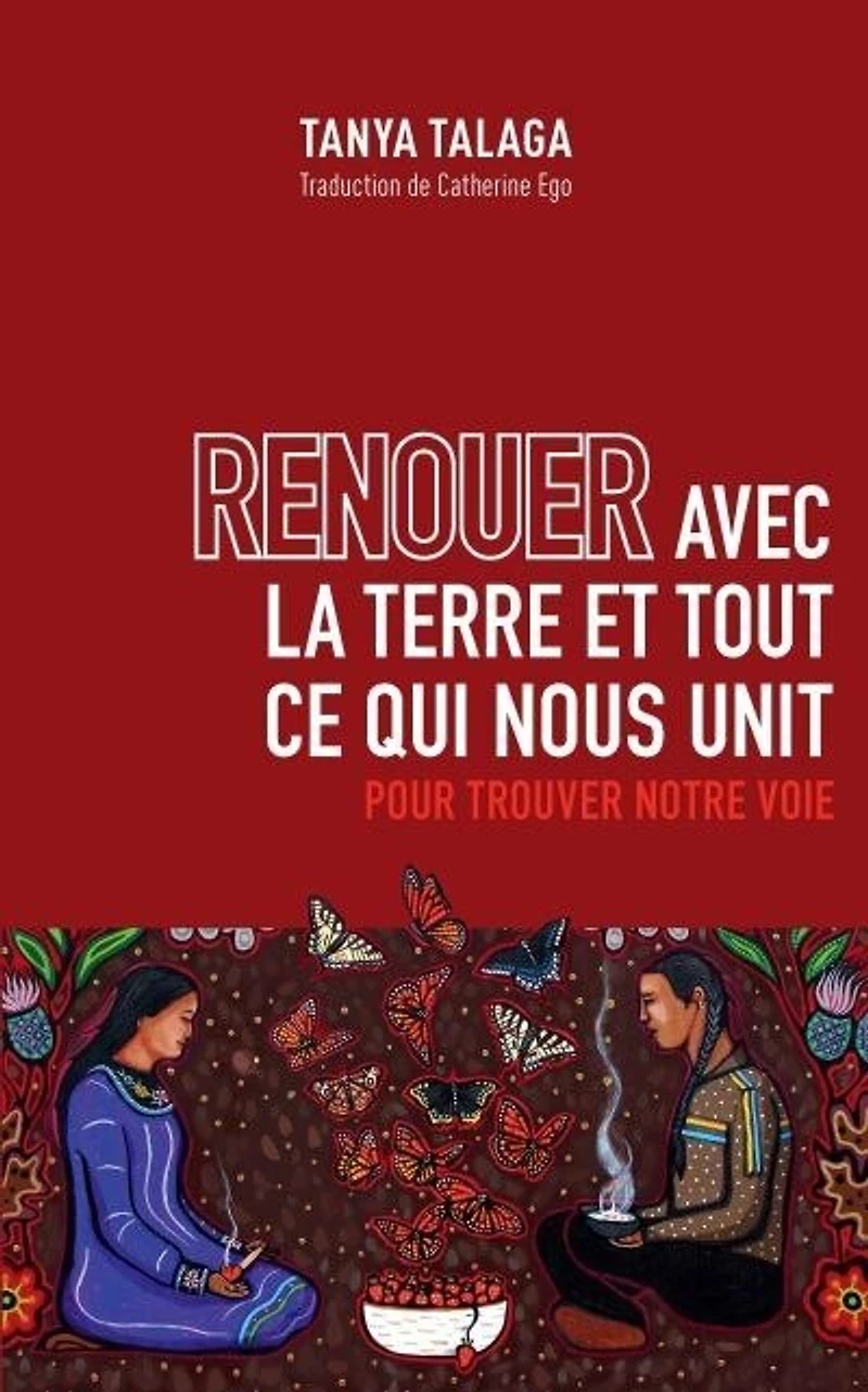 Renouer avec la Terre et tout ce qui nous unit: pour trouver notre voie