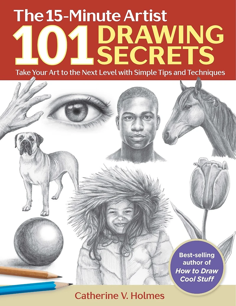 101 Drawing Secrets: Take Your Art To The Next Level With Simple Tips And Techniques