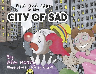 Ella and Jake in the City of Sad: Book 1