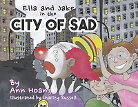 Ella and Jake in the City of Sad: Book 1