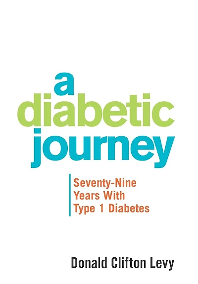 A Diabetic Journey: Seventy-nine Years With Type 1 Diabetes