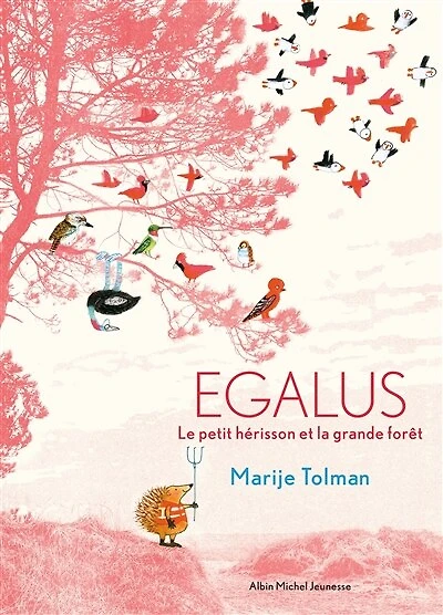 Egalus: le petit hérisson et la grande forêt