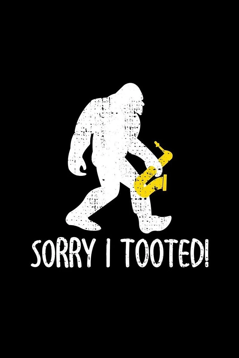 Sorry I Tooted: Saxophone Gifts For Men