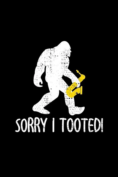 Sorry I Tooted: Saxophone Gifts For Men