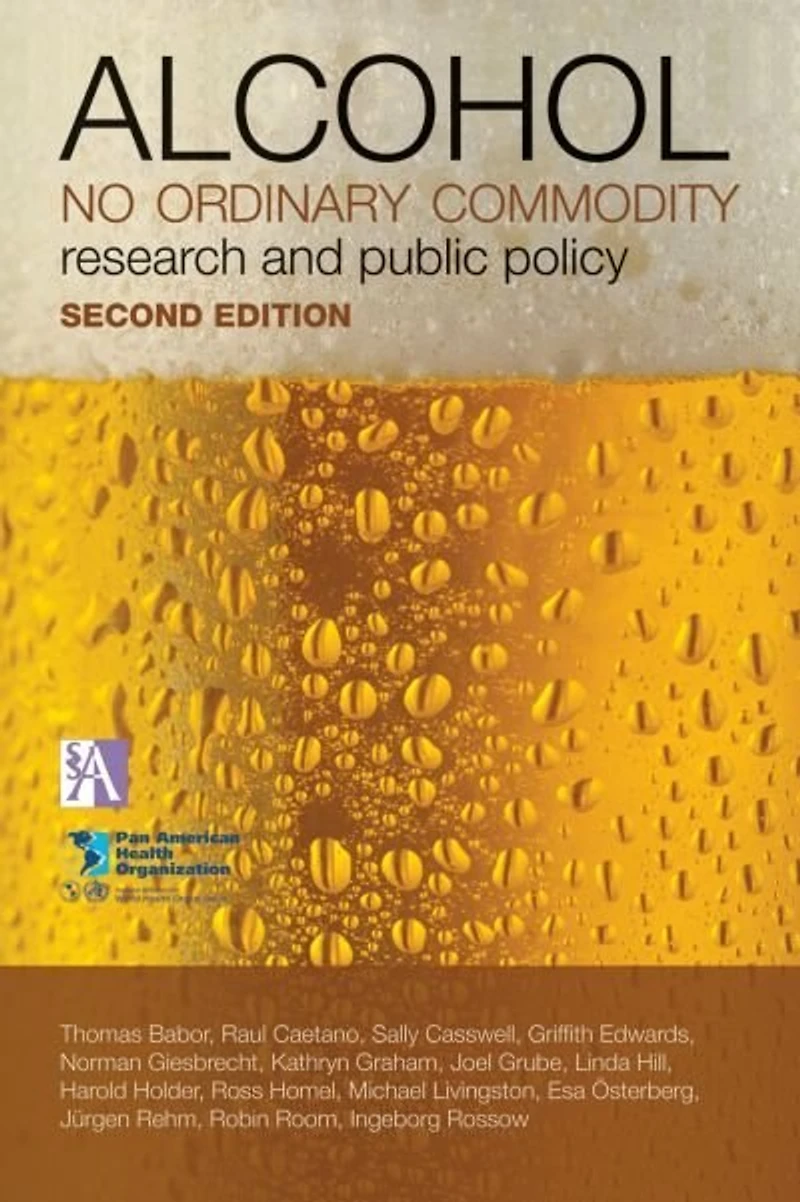 Alcohol: No Ordinary Commodity: Research and public policy