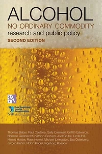 Alcohol: No Ordinary Commodity: Research and public policy