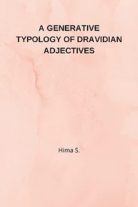 A Generative Typology of Dravidian Adjectives