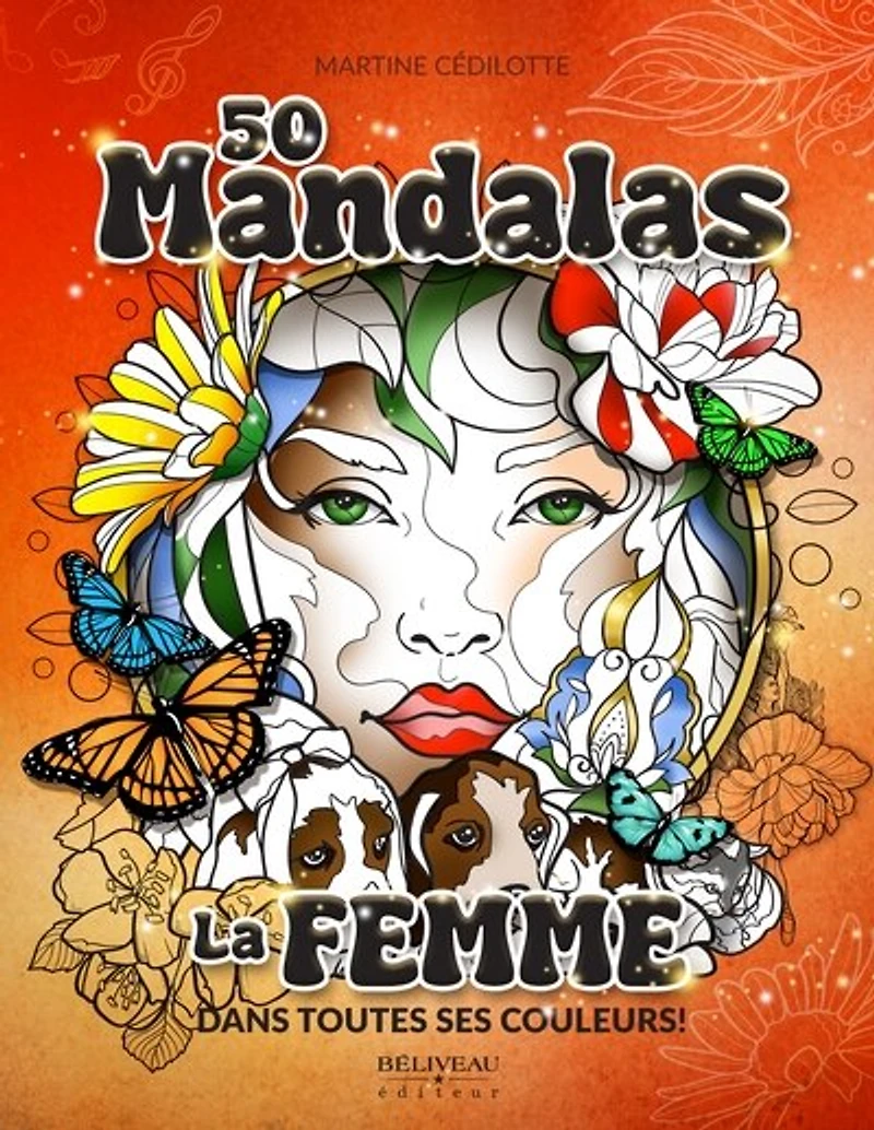 50 Mandalas : La femme dans toutes ses couleurs !: La femme dans toutes ses couleurs !