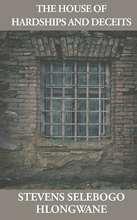The House of Hardships and Deceits