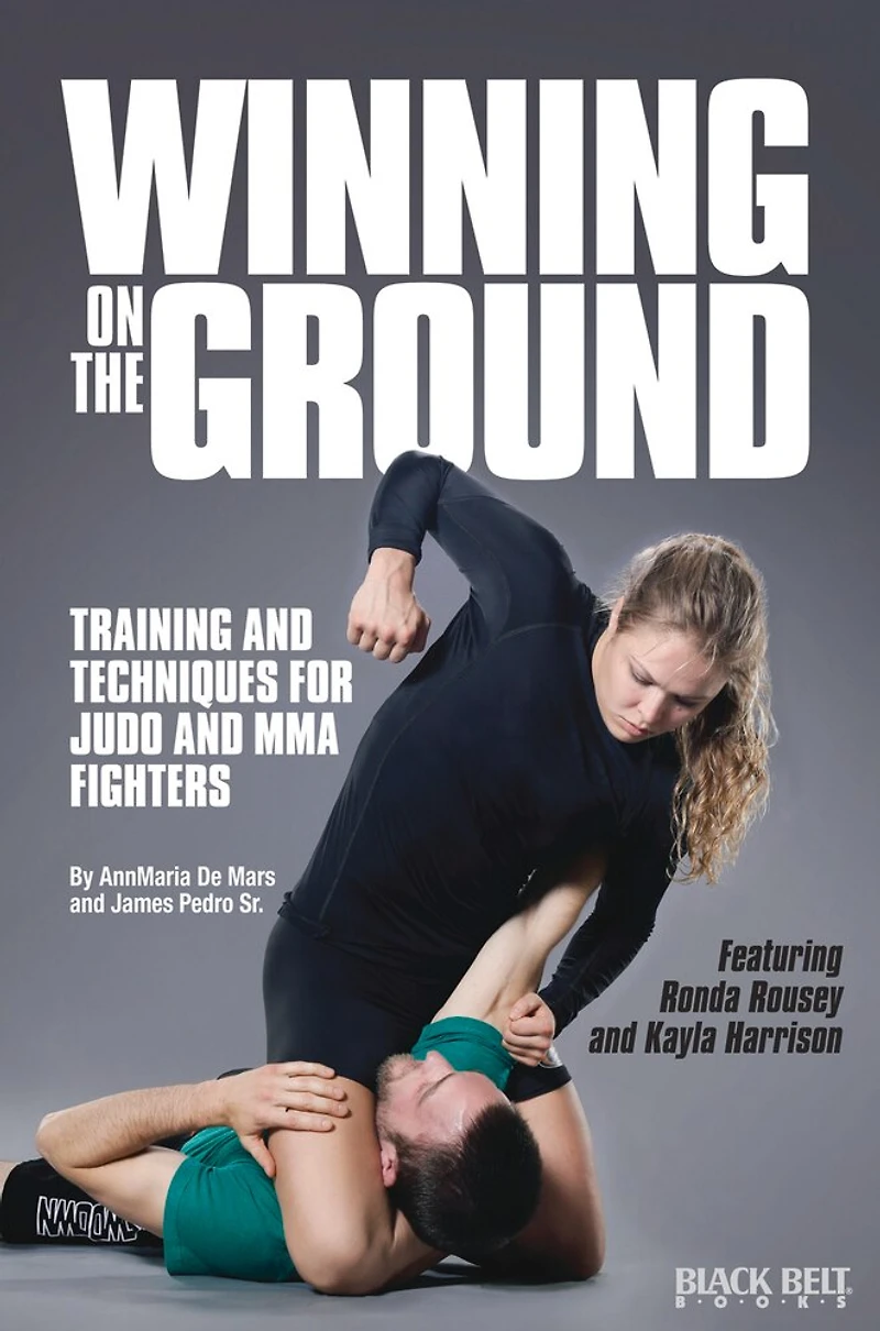 Winning on the Ground: Training and Techniques for Judo MMA Fighters
