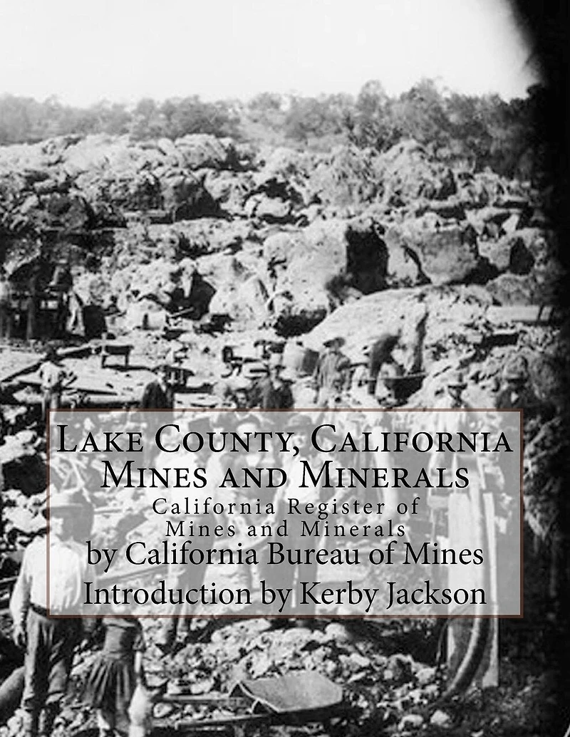 Lake County, California Mines and Minerals: California Register of Mines and Minerals