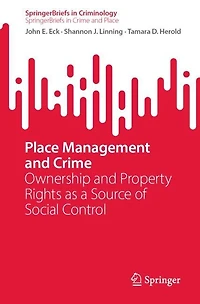 Place Management and Crime: Ownership Property Rights as a Source of Social Control