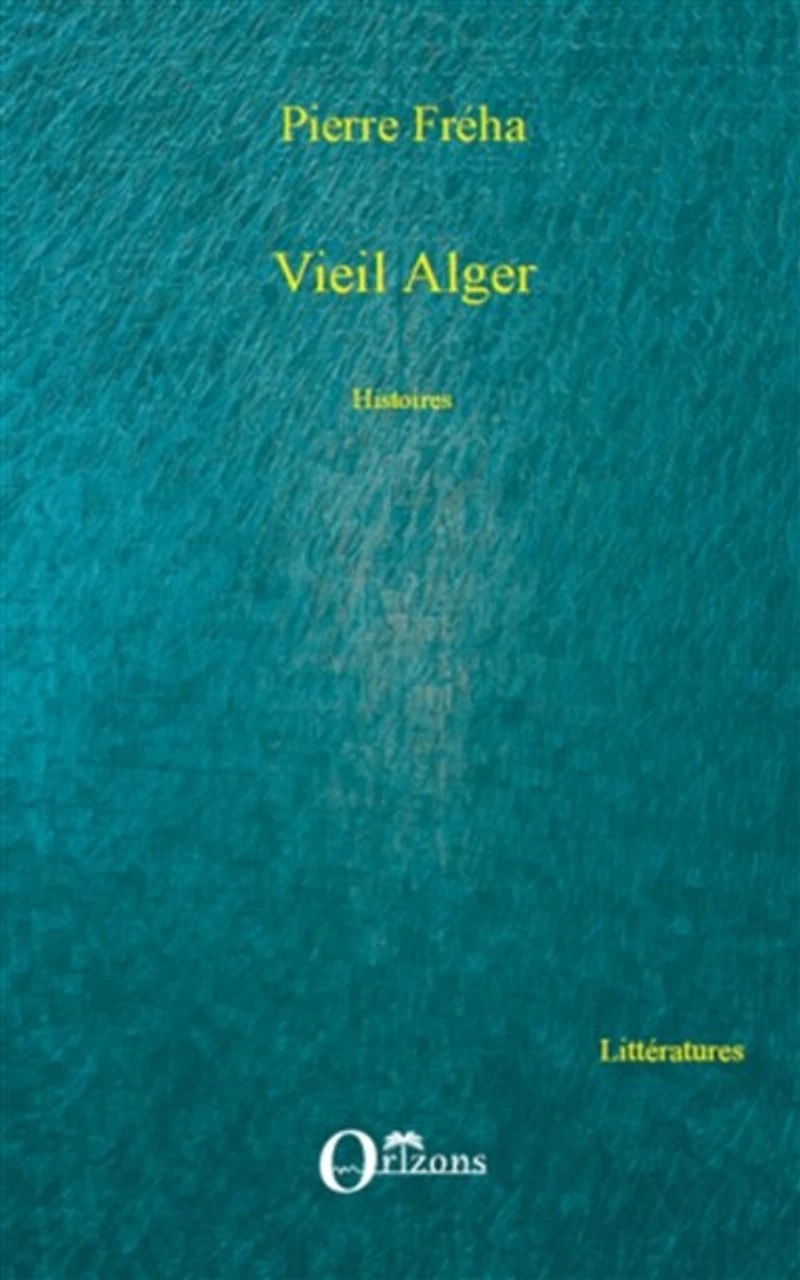 Vieil Alger: histoires