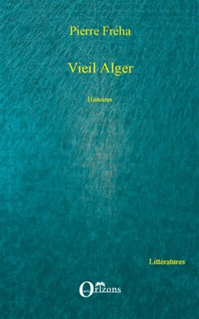 Vieil Alger: histoires