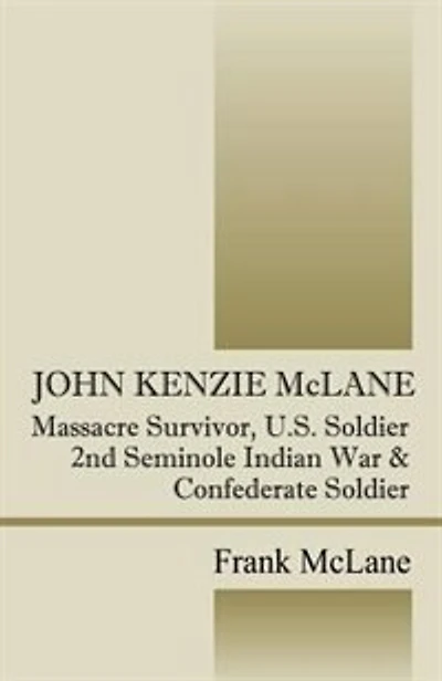 John Kenzie Mclane: Massacre Survivor, U.s. Soldier