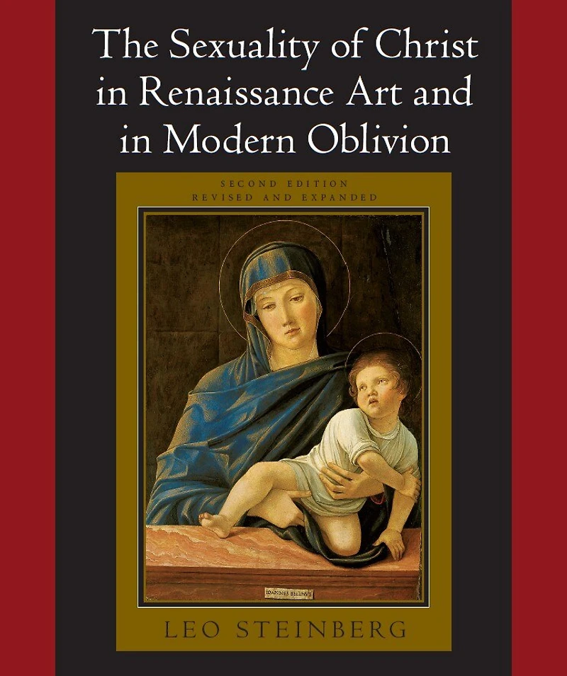 The Sexuality of Christ Renaissance Art and Modern Oblivion