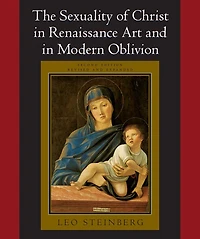 The Sexuality of Christ Renaissance Art and Modern Oblivion