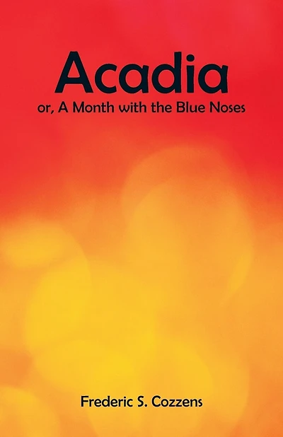 Acadia: A Month with the Blue Noses