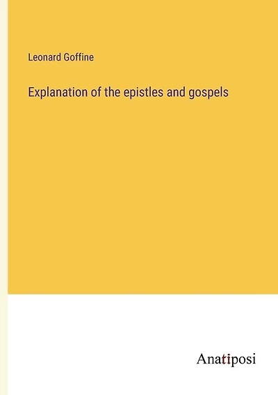 Explanation of the epistles and gospels
