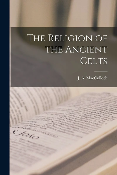 The Religion of the Ancient Celts