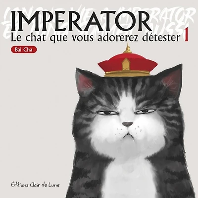 Imperator : le chat que vous adorerez détester, Vol. 1