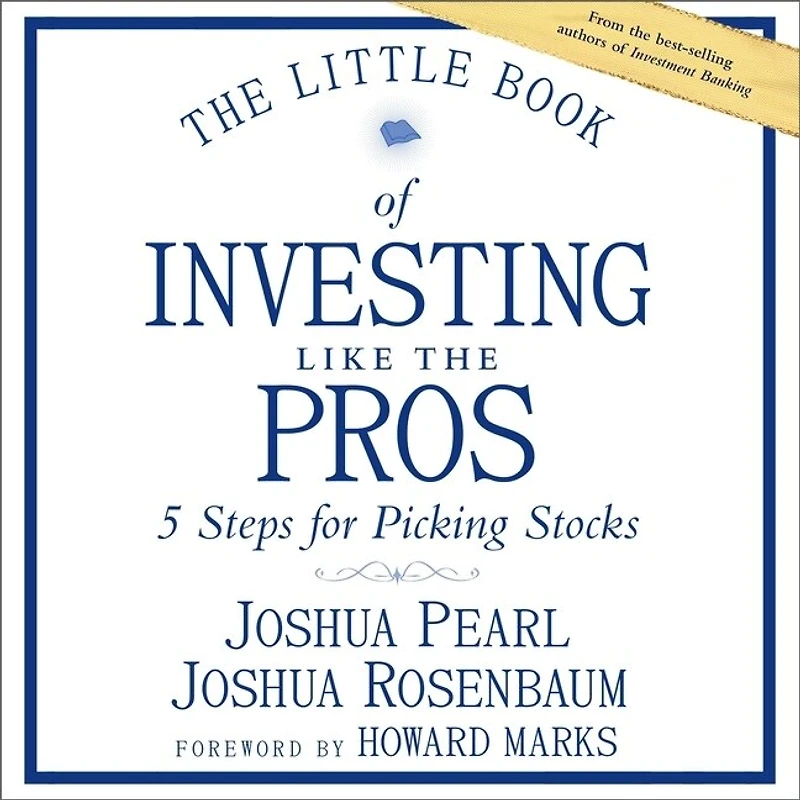 the Little Book of Investing Like Pros: Five Steps for Picking Stocks