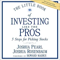 the Little Book of Investing Like Pros: Five Steps for Picking Stocks