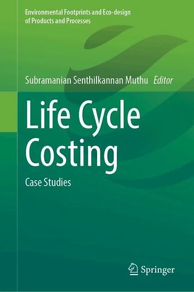 Life Cycle Costing: Case Studies