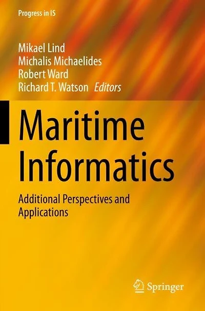 Maritime Informatics: Additional Perspectives and Applications