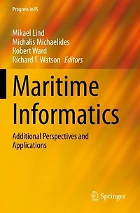 Maritime Informatics: Additional Perspectives and Applications