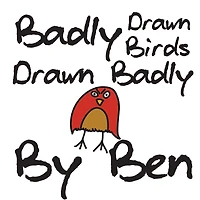 Badly-Drawn Birds Drawn Badly by Ben