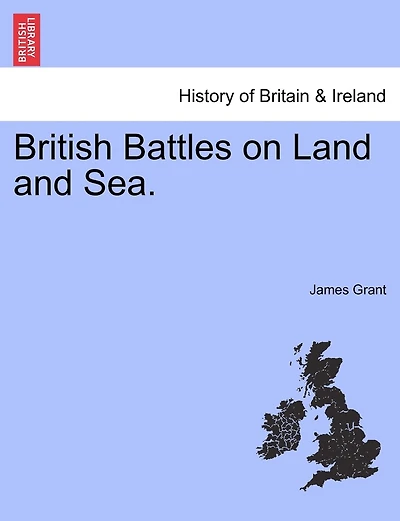 British Battles On Land And Sea.