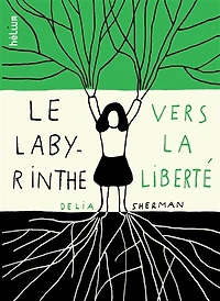 Le labyrinthe vers la liberté