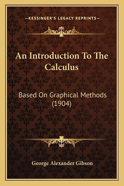 An Introduction To The Calculus: Based On Graphical Methods (1904)