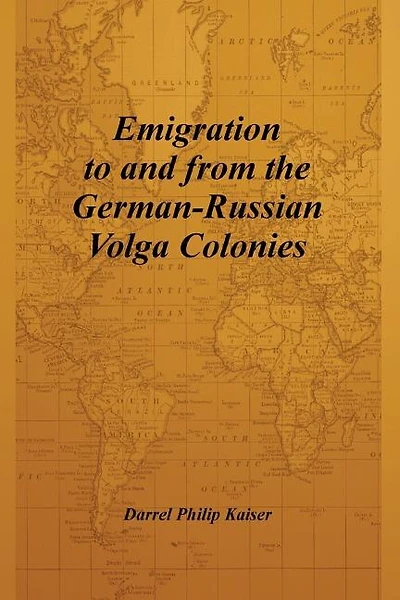 Emigration To And From The German-russian Volga Colonies