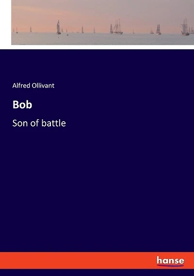 Bob: Son of battle
