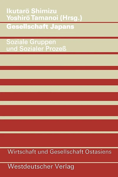 Gesellschaft Japans: Soziale Gruppen Und Sozialer Prozeß